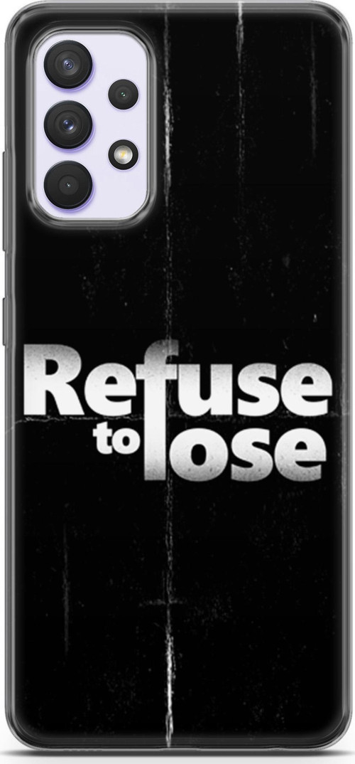 Samsung Galaxy A32 4G Kılıf Orijinal Seri Typo 03 Refuse To Lose Arka Kapak