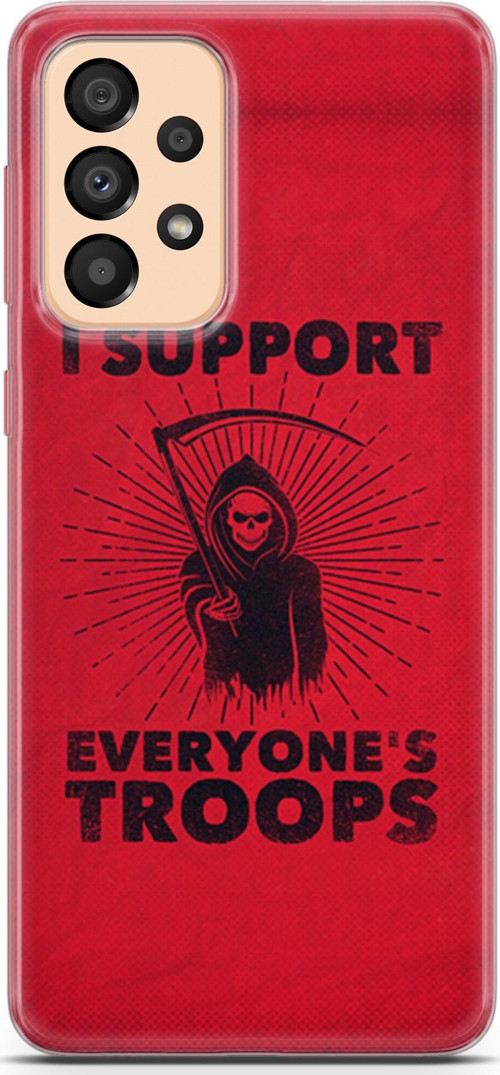 Samsung Galaxy A33 5G Kılıf Orijinal Seri Typo 11 I Support Everyone'S Troops 4K Baskılı Kılıf