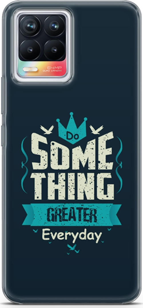 Realme 8 Kılıf Orijinal Seri Typo 22 Some Thing Greater.. Kap