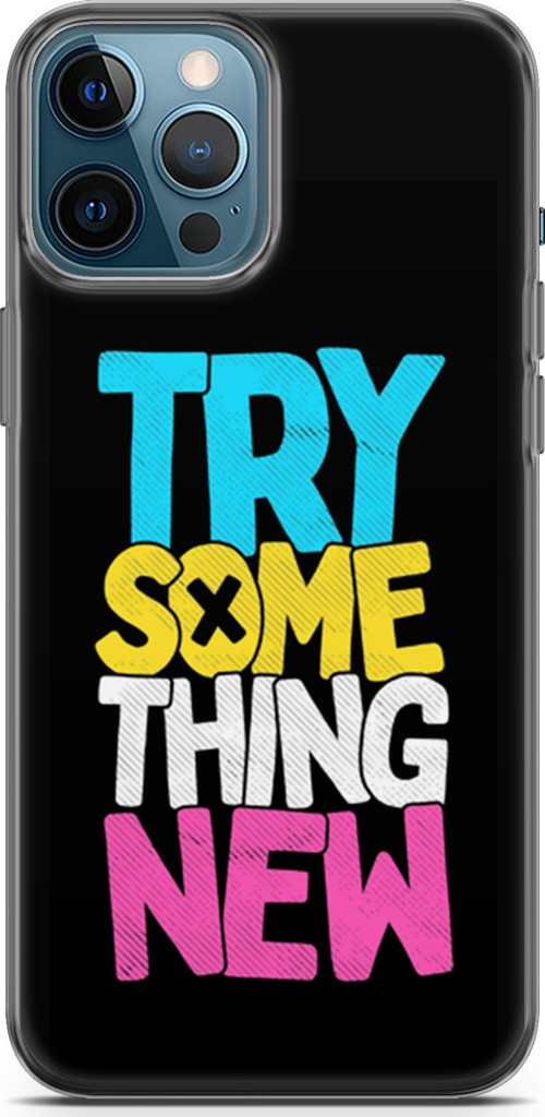 Apple İphone 12 Pro Max Kılıf Orijinal Seri Typo 01 Try Some Thing New Telefon Kılıfı