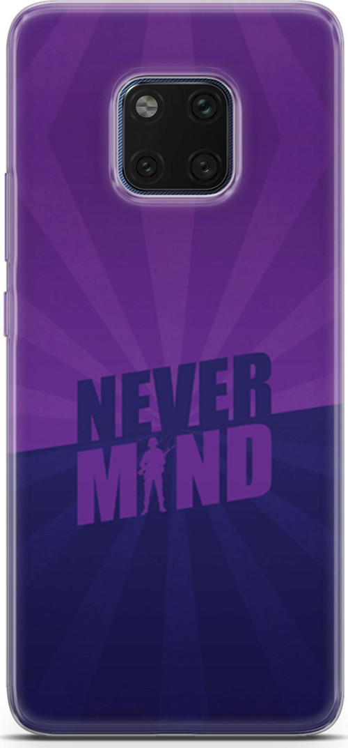 Huawei Mate 20 Pro Kılıf Orijinal Seri Typo 06 Never Mind Koruyucu Kapak
