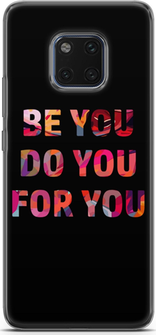 Huawei Mate 20 Pro Kılıf Orijinal Seri Typo 23 Be You, Do You, For You Telefon Kabı