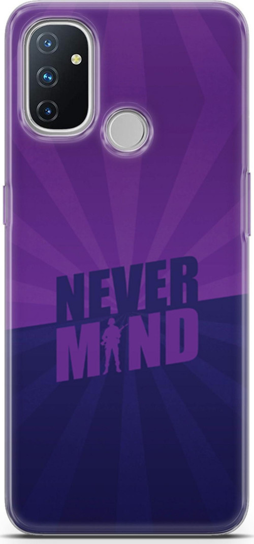 Oneplus Nord N100 Kılıf Orijinal Seri Typo 06 Never Mind Koruyucu Kapak