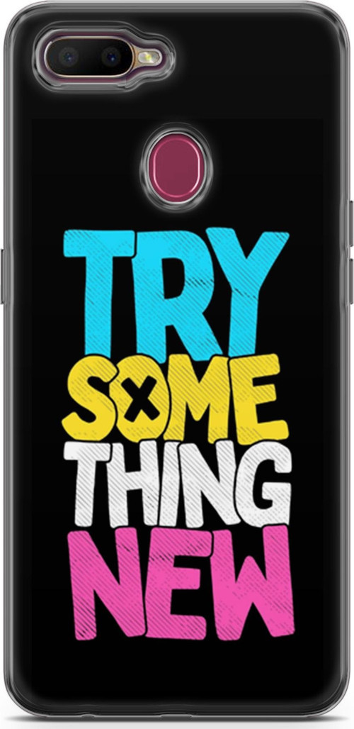 Oppo Ax7 Kılıf Orijinal Seri Typo 01 Try Some Thing New Telefon Kılıfı