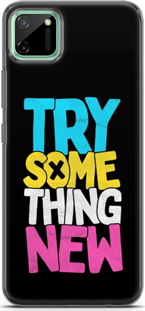 Realme C11 Kılıf Orijinal Seri Typo 01 Try Some Thing New Telefon Kılıfı
