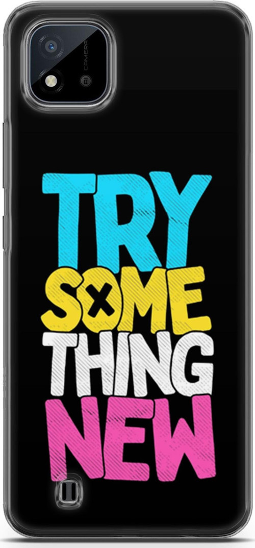 Realme C11 2021 Kılıf Orijinal Seri Typo 01 Try Some Thing New Telefon Kılıfı