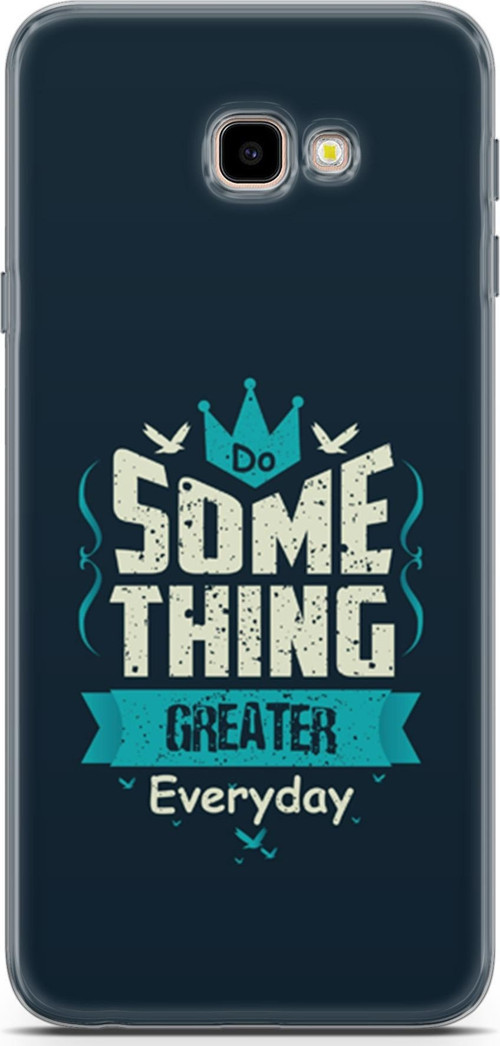 Samsung Galaxy J4 Plus Kılıf Orijinal Seri Typo 22 Some Thing Greater.. Kap