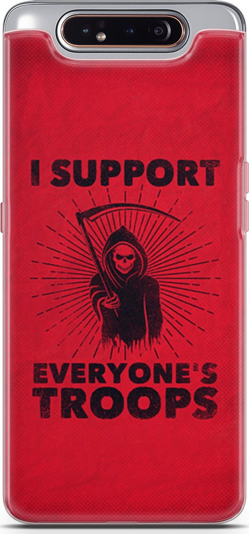 Samsung Galaxy A80 Kılıf Orijinal Seri Typo 11 I Support Everyone'S Troops 4K Baskılı Kılıf