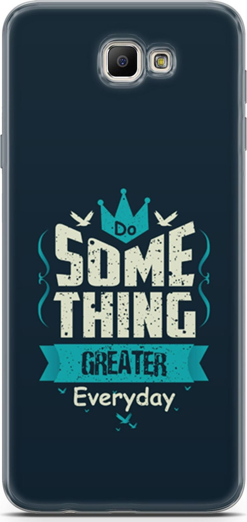 Samsung Galaxy J7 Prime Kılıf Orijinal Seri Typo 22 Some Thing Greater.. Kap