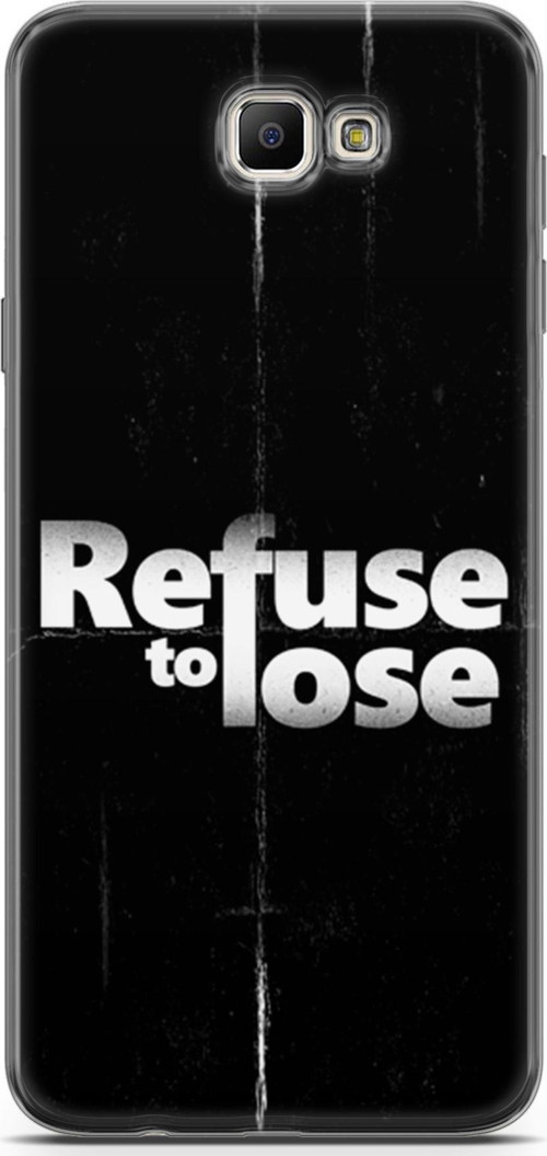 Samsung Galaxy J7 Prime Kılıf Orijinal Seri Typo 03 Refuse To Lose Arka Kapak