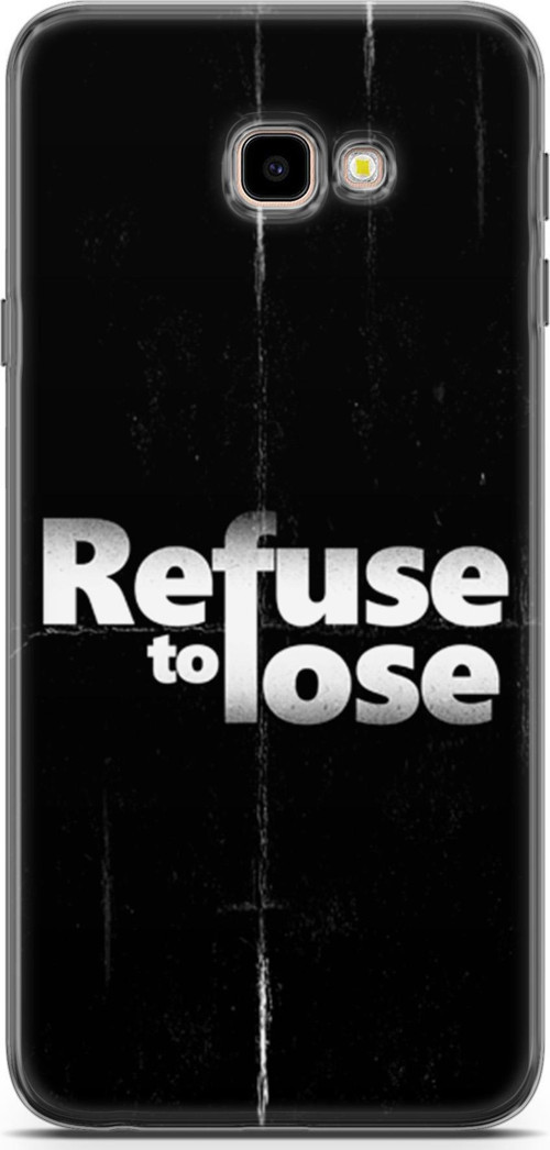 Samsung Galaxy J4 Plus Kılıf Orijinal Seri Typo 03 Refuse To Lose Arka Kapak