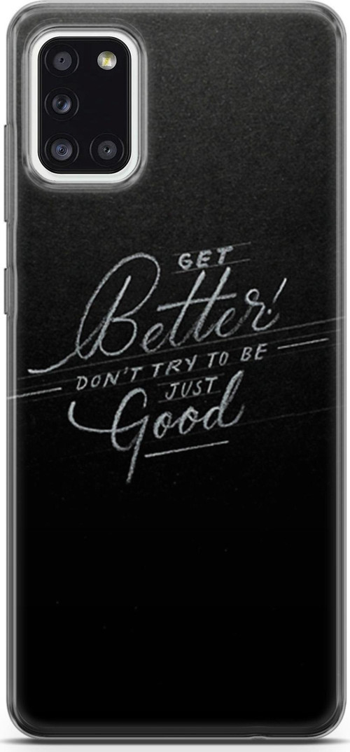 Samsung Galaxy A31 Kılıf Orijinal Seri Typo 10 Get Better Don'T Cry Full Hd Kılıf