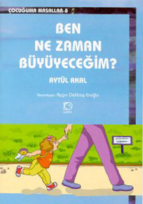 Ben Nezaman Büyüyeceğim?