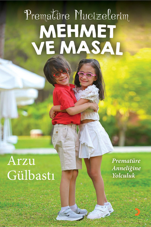 Cinius Yayınevi Prematüre Mucizelerim Mehmet Ve Masal & Arzu Gülbastı