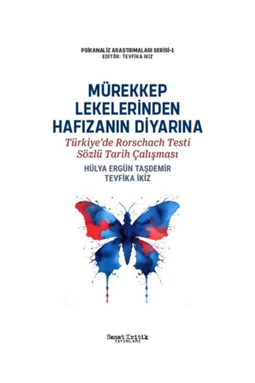 Sanat Kritik Yayınları Mürekkep Lekelerinden Hafızanın Diyarına Türkiye'De Rorschach Testi Sözlü Tarih Tevfika İkiz