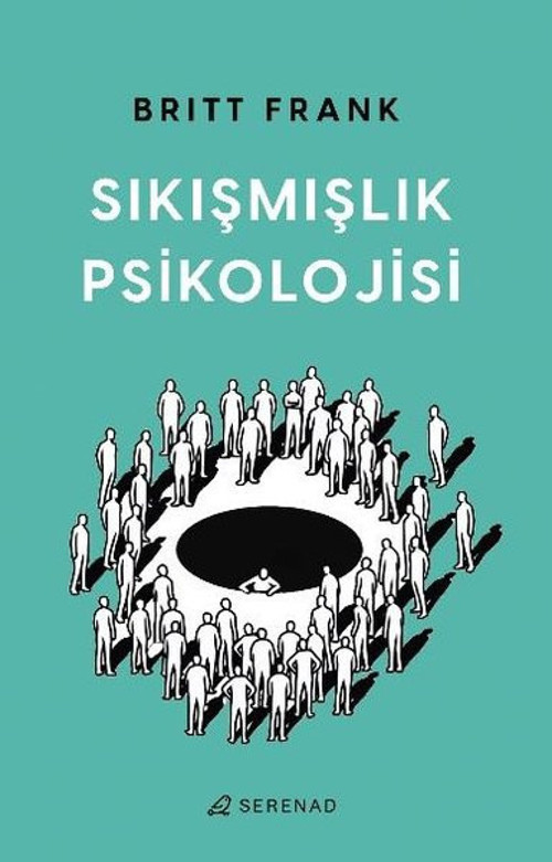 Serenad Sıkışmışlık Psikolojisi
