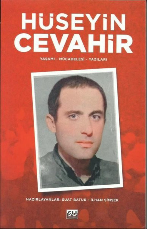 Hüseyin Cevahir - Yaşamı - Mücadelesi - Yazıları