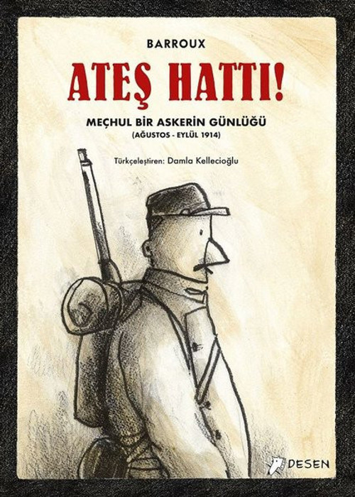 Ateş Hattı!-Meçhul Bir Askerin Günlüğü