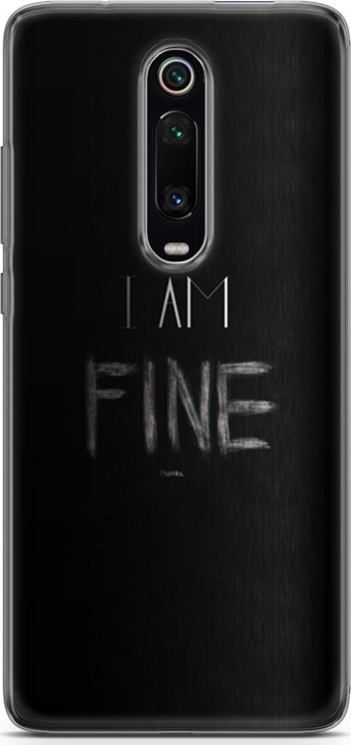 Xiaomi Mi 9T Pro Kılıf Orijinal Seri Typo 04 I Am Fine Silikon Kılıf