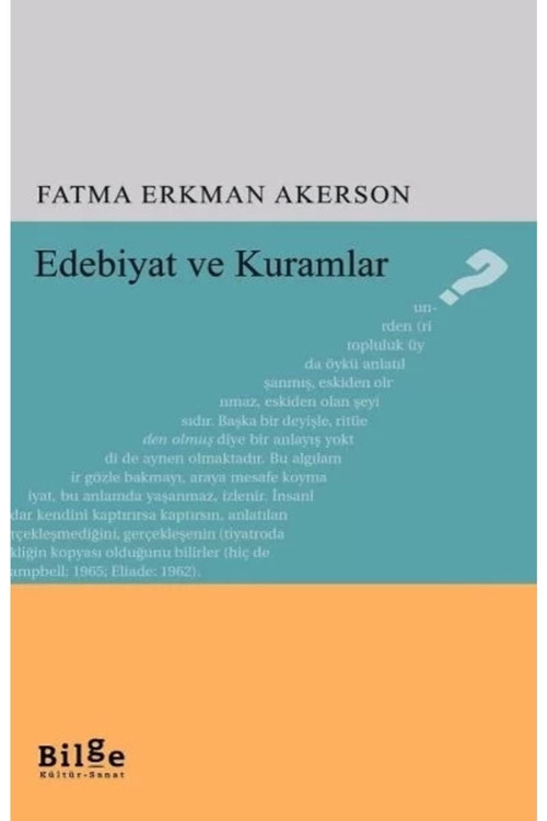 Bilge Kültür Sanat Edebiyat Ve Kuramlar, Fatma Erkman Akerson, , Edebiyat Ve Kuramlar Kitabı, 256 Sa