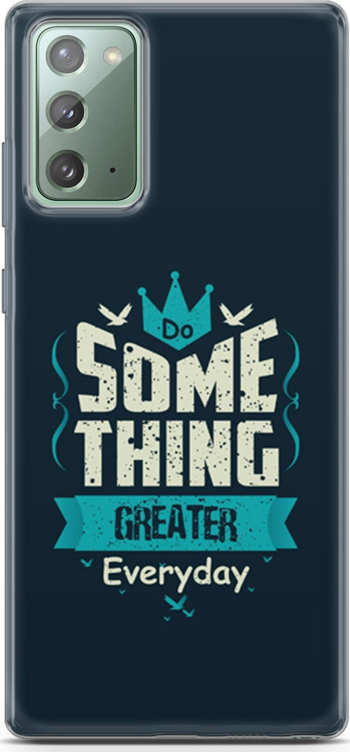 Samsung Galaxy Note 20 Kılıf Orijinal Seri Typo 22 Some Thing Greater.. Kap