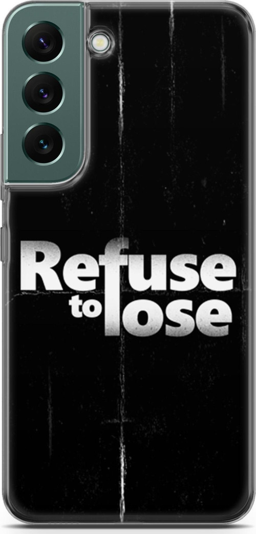 Samsung Galaxy S22 Kılıf Orijinal Seri Typo 03 Refuse To Lose Arka Kapak