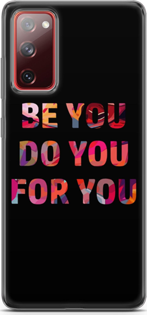 Samsung Galaxy S20 Fe Kılıf Orijinal Seri Typo 23 Be You, Do You, For You Telefon Kabı