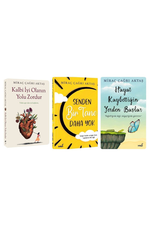 İndigo Kitap Kalbi İyi Olanın Yolu Zordur -Hayat Kaybettiğin Yerden Başlar- Senden Bir Tane Daha Yok 3 Roman