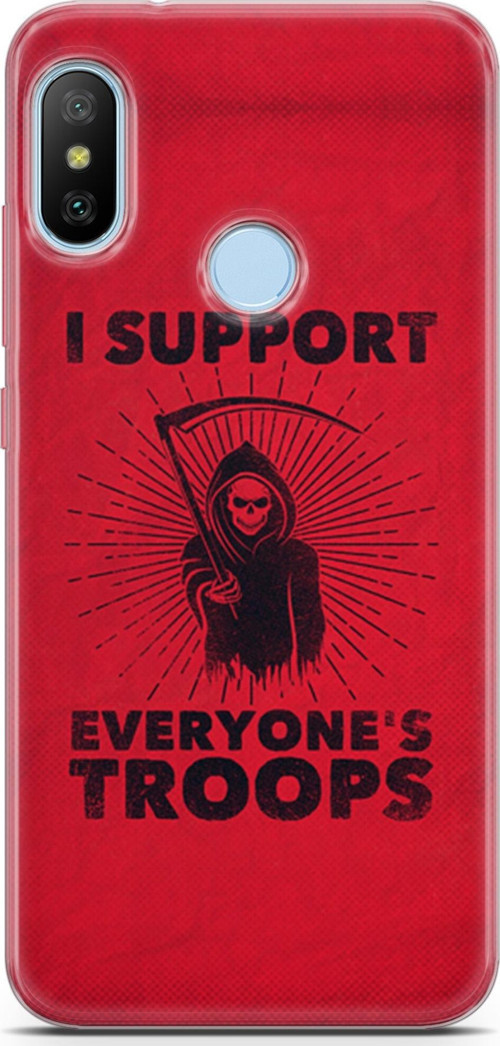Xiaomi Mi A2 Lite Kılıf Orijinal Seri Typo 11 I Support Everyone'S Troops 4K Baskılı Kılıf