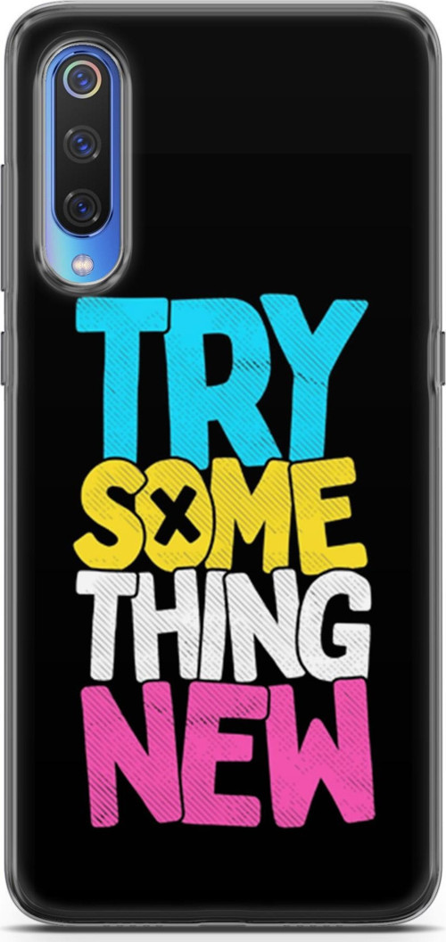 Xiaomi Mi 9 Kılıf Orijinal Seri Typo 01 Try Some Thing New Telefon Kılıfı