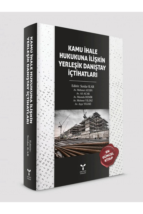 Umuttepe Yayınları Kamu İhale Hukukuna İlişkin Yerleşik Danıştay İçtihatları - Kolektif