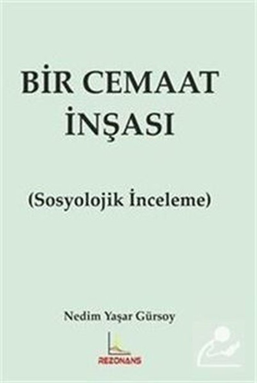 Bir Cemaat İnşası - Sosyolojik İnceleme
