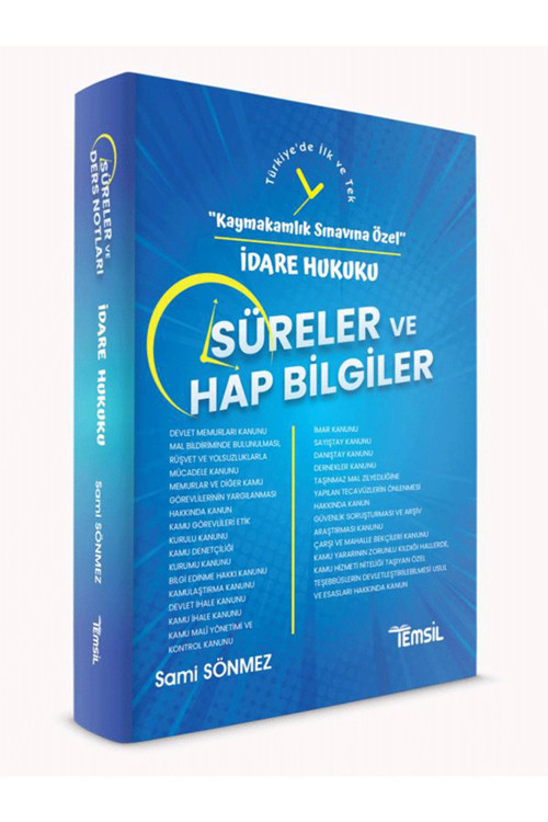 Temsil Kitap “Kaymakamlık Sınavına Özel” Süreler Ve Hap Bilgiler -İdare Hukuku-