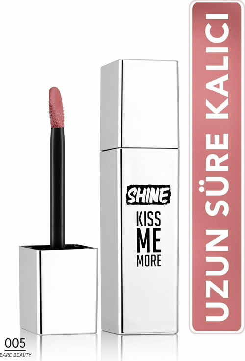 Kalıcı Parlak Likit Ruj (AÇIK GÜL KURUSU) - Shine Kiss Me More Lls - 005 Bare Beauty - 8682536083751