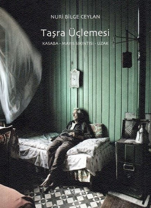 Taşra Üçlemesi - Kasaba, Mayıs Sıkıntısı, Uzak