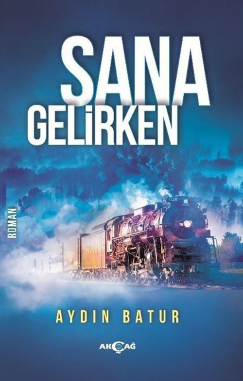 Akçağ Yayınları Sana Gelirken