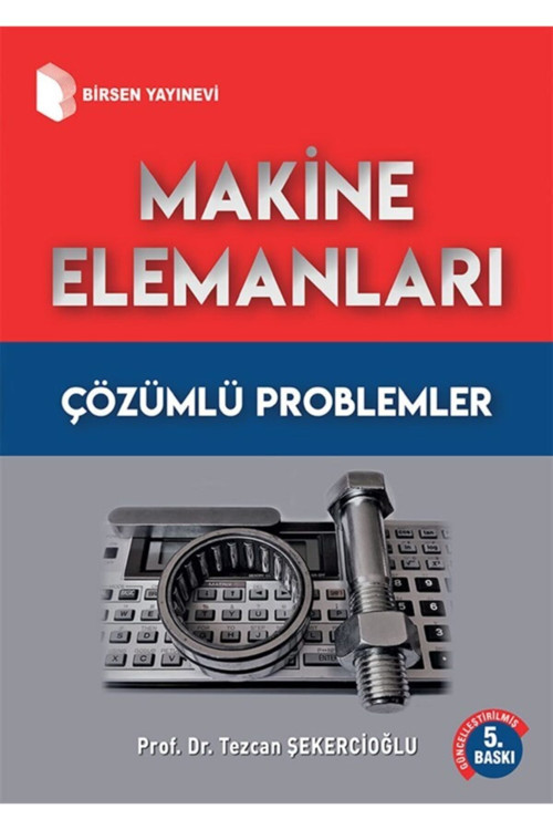 Makine Elemanları Çözümlü Problemler Tezcan Şekercioğlu