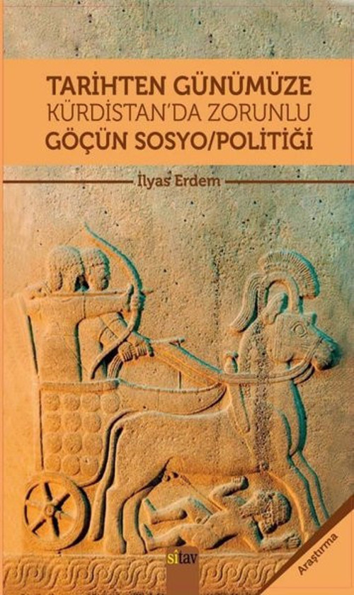 Tarihten Günümüze Kürdistan'da Zorunlu Göçün Sosyo Politiği