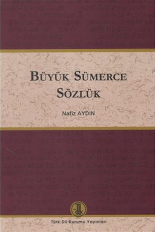 Büyük Sümerce Sözlük - Nafiz Aydın 9789751626097