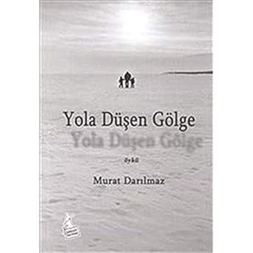 Yola Düşen Gölge