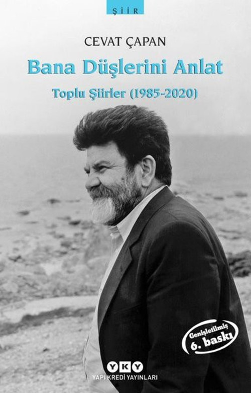 Bana Düşlerini Anlat - Toplu Şiirler (1985-2006)