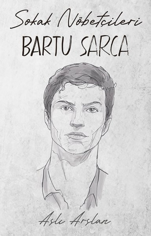 Sokak Nöbetçileri - Bartu Sarca