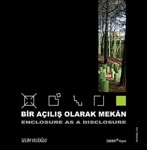 Bir Açılış Olarak Mekan - Enclosure as a Disclosure