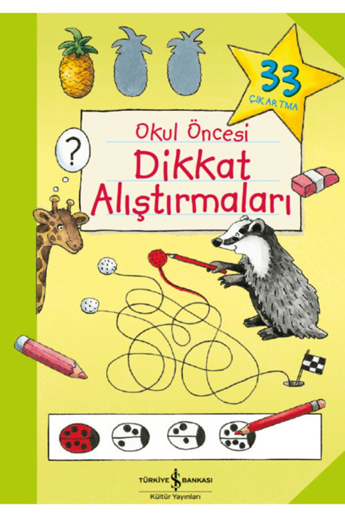 İş Bankası Kültür Yayınları Okul Öncesi Dikkat Alıştırmaları Çocuk Eğitici Aktivite Kitabı