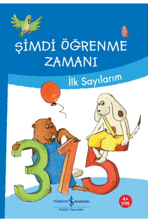 İş Bankası Kültür Yayınları Şimdi Öğrenme Zamanı Ilk Sayılarım Eğitici Aktivite Kitabı 4+