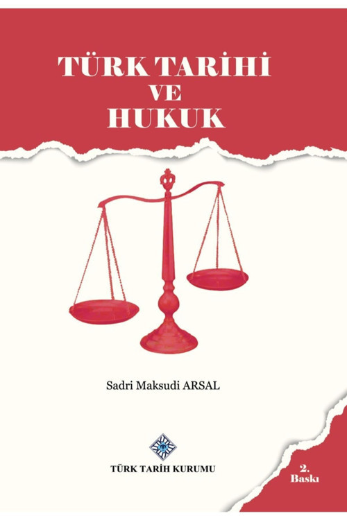 Türk Tarih Kurumu Yayınları Türk Tarihi Ve Hukuk/Sadri Maksudi Arsal/Türk Tarih Kurumu