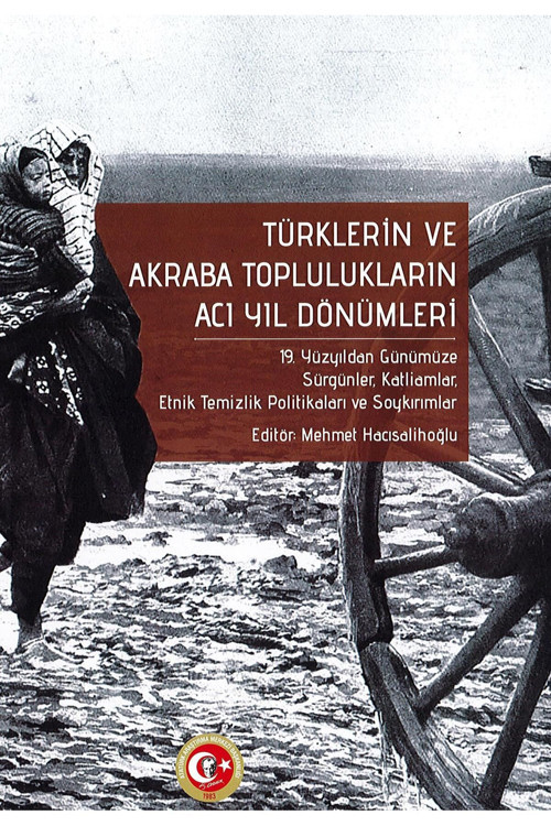 Atatürk Araştırma Merkezi Türklerin Ve Akraba Toplulukların Acı Yıl Dönümleri( Ciltli+Kuşe) Mehmet Hacısalihoğlu